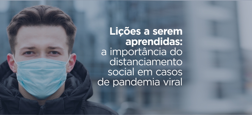 Licoes A Serem Aprendidas A Importancia Do Distanciamento Social Em Casos De Pandemia Viral Sbac